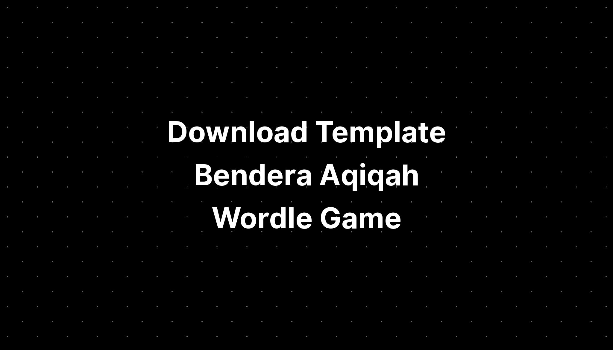 download-template-bendera-aqiqah-wordle-game-play-imagesee